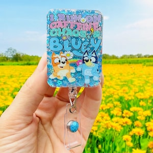 Bluey Badge Reel, Nurse Badge Reel, Teacher Badge Reel, Retractable Reel, Glitter Badge Reel, I run on caffeine chaos & Bluey, Mom, Funny