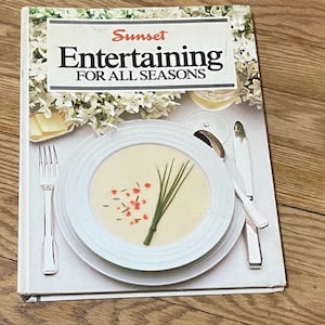 Cookbook--1984--Sunset Entertaining for All Seasons