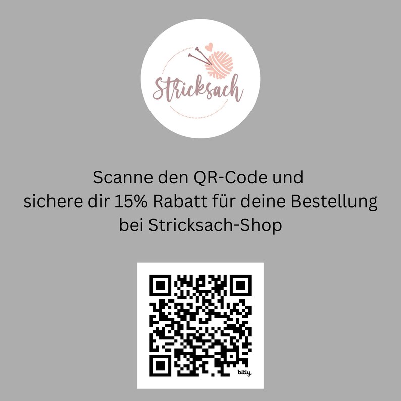May include: A pink and white yarn ball with knitting needles and a heart, inside a white circle with the text "Stricksach". Below the circle, the text "Scanne den QR-Code und sichere dir 15% Rabatt f&uuml;r deine Bestellung bei Stricksach-Shop" and a black and white QR code with the text "bitly" underneath.