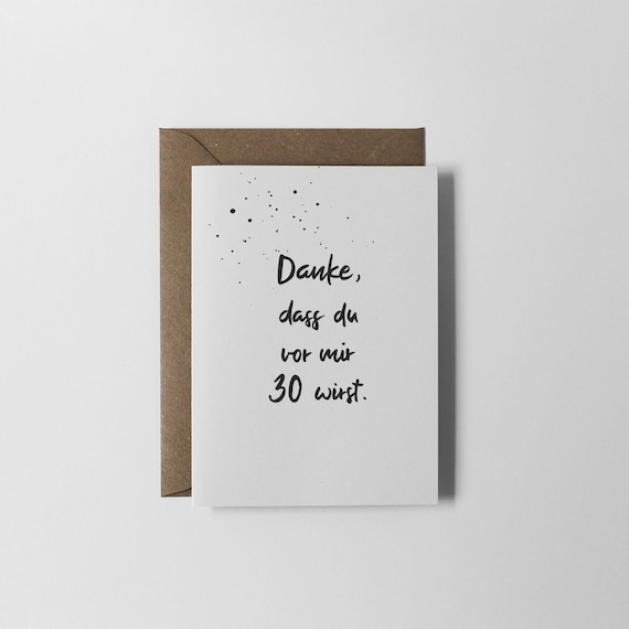 Geburtstagskarte zum 30. Geburtstag, Danke, dass du vor mir/uns 30 wirst