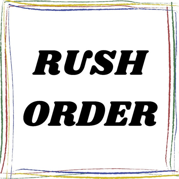 RUSH ORDER FEE