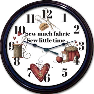 Sewing Wall Clock - Seamstress Gift, Sew Little Time Wall Clock, Quilter Gift, Sewing Room Décor, Cottage Core,  Unique Timepiece, Fun Clock