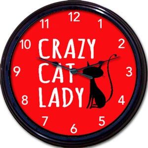 Crazy Cat Lady Wall Clock - Whimsical Design for Cat Enthusiasts - Feline Flair Home Decor - Playful Black Cat - Unique Timepiece - Wall Art