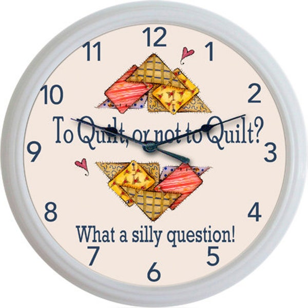 Gift for quilter - Fun Wall Clock, Gift For Grandma, Quilting Décor, Quilt Wall Décor, Quilting Bee, Craft Room Sign, Cottage Core decor