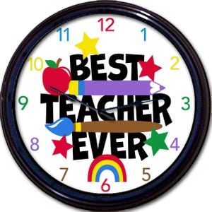 Teacher Clock - Best Teacher Wall Clock, Teacher Appreciation, Classroom Décor, School Teacher Gift, Teacher Theme Clock, End Of Year Gift