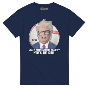 Will Ferrell As Harry Caray &#39;What&#39;s Your Favorite Planet?&#39; T-Shirt - Funny Pop Culture Inspired Fan Tees/Gifts - Free Shipping