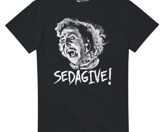 Young Frankenstein T-Shirt, Sedagive! Graphic (Unisex S-XXL)