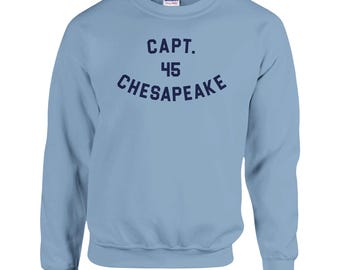 Captain Chesapeake Sweatshirt, Baltimore TV Show (Kids Sizes Available)