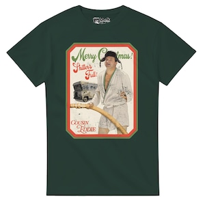 Merry Christmas Shitter&#39;s Full - Cousin Eddie Christmas Vacation T-Shirt - Free Shipping - 15% off 2 or more shirts with code SAVE15