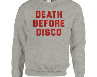 Stripes Movie Sweatshirt: Death Before Disco - 80s Retro Style