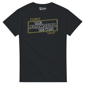 May The Schwartz Be With You - Spaceballs T-Shirt - Lustige Popkultur inspirierte Fan T-Shirts / Geschenke - kostenloser Versand