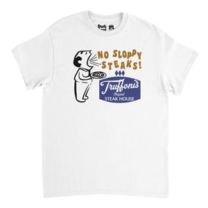 Retro 'No Sloppy Steaks' Truffoni's Steak House 'Ich denke, du solltest verlassen' Serie T-Shirt - 15% Rabatt auf 2 oder mehr Shirts Code SAVE15
