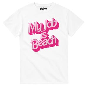 Camiseta "Mi trabajo es la playa" - Envío gratis - 15 % de descuento en 2 o más camisetas con el código SAVE15