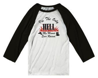 Camiseta raglán retro de Johnny Paycheck: "Soy el único infierno que crió mi mamá"