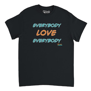 Everybody Love Everybody - Flint Tropics Locker Room Sign - Semi Pro Movie - Free Shipping - 15% off 2 or more shirts with code SAVE15