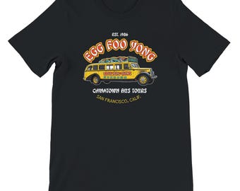 Egg Foo Yong Bus Tours - Big Trouble In Little China Fan Art T-Shirt