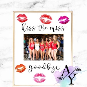 Kiss the Miss Goodbye Tall Printable | Picture Frame Insert | Kiss Frame | Bachelorette Party | Bridal Shower | Hen Party