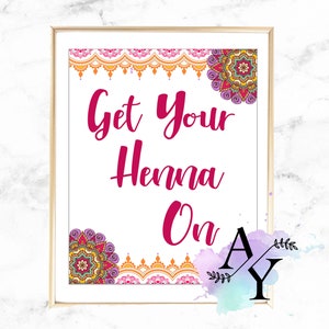 WHITE Get Your Henna On Sign |  Mehndi Sign | Haldi Ceremony | Sangeet Printable | Indian Wedding Party Sign | Henna Party | Reception Sign