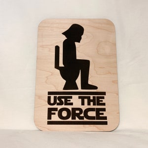 Bathroom Decor/Star Wars/Funny Bathroom Sign/Use the force/Star Wars Bathroom/Sign for bathroom/bathroom art/toilet sign/wall art