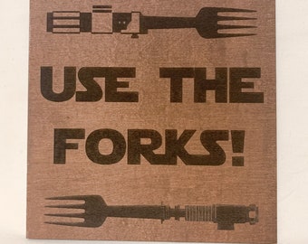 Kitchen decor/Star Wars kitchen/Funny Kitchen Sign/Use the Forks!/Wood kitchen sign/Engraved/wall art/geek kitchen/decor/Wood wall art/