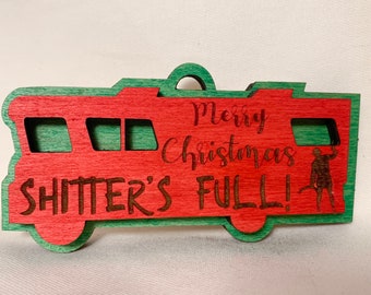 Christmas Vacation/Ornament/Shitters Full/Merry Christmas/funny ornamanet/Christmas tree decor/Christmas gift/unique gift/gift for husband