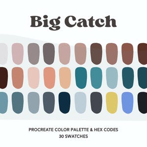 Può includere: Una tavolozza di colori digitale intitolata Big Catch con 30 campioni rettangolari arrotondati in varie tonalità di marrone, beige, blu, grigio, giallo e nero. Il testo recita Big Catch in alto e Procreate Color Palette & Hex Codes 30 Swatches in basso.