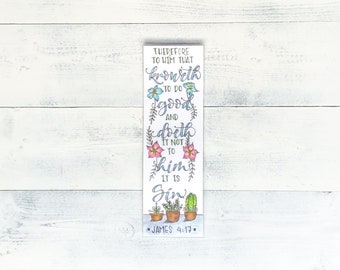 Scripture Bookmark, Therefore to Him that Knoweth to do Good, Bible Verse Bookmark, Personalized Gift