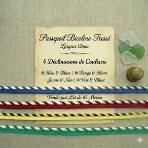 May include: Four samples of two-tone braided piping in blue & white, red & white, yellow & black, and green & white. The text on the card reads "Passepoil Bicolore Tressé Largeur 12mm" and "4 Déclinaisons de Couleurs".