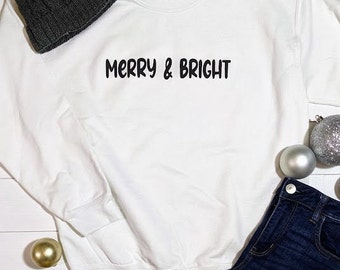 Merry & Bright Sweatshirt | Christmas Shirt | Holiday Apparel