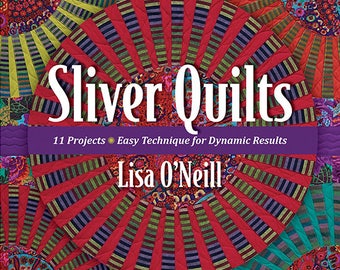 Sliver Quilts by Lisa O'Neill