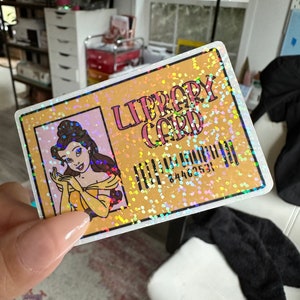 Belle Library Card Sticker || Kindle Sticker || Bookish Sticker || Book Lover Sticker || Laptop Sticker || Notebook Sticker || Holographic