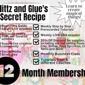 May include: A colorful graphic with the text "Glittz and Glue's Secret Recipe" and a checklist of 12 benefits of a 12-month membership. The benefits include a beginners guide, albums for newbies, discount codes, a supportive creative community, social media strategies, weekly step-by-step prerecorded tutorials, weekly live Q&A sessions, 20% off discounts for supplies, a monthly business class, and tutorials from 5 different coaches.