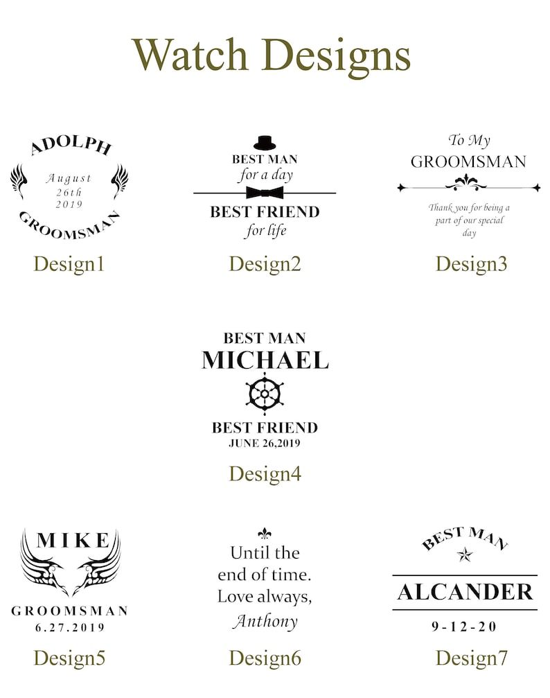 May include: Seven different watch designs for groomsmen. The designs feature various text, including names, dates, and messages. Some designs include a small graphic, such as a bow tie, a ship's wheel, or a star.