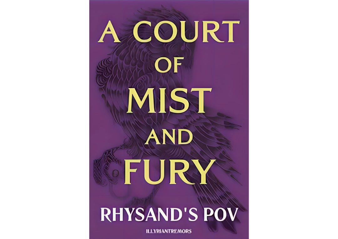 A Court of Mist and Fury: Rhysand #39 s POV by Illyriantremors the House of A Court of Mist and Fury: Rhysand #39 s POV by Illyriantremors the House of