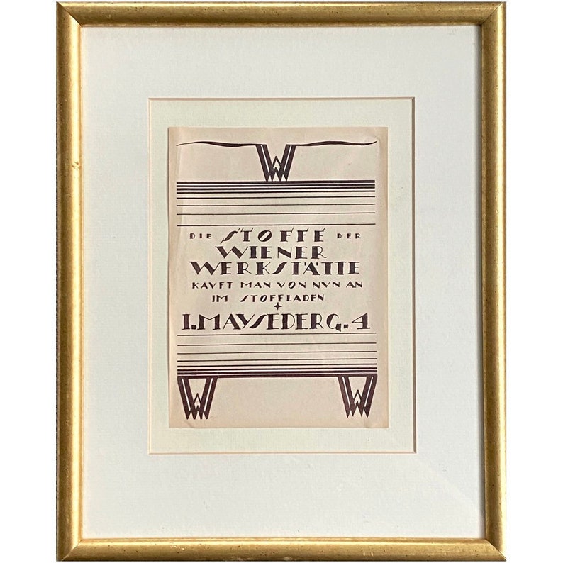 May include: A framed vintage advertisement for "Die Stoffe Der Wiener Werkst&auml;tte" with the text "Kauft man von nun an im Stoffladen I. Mayseder G.4".