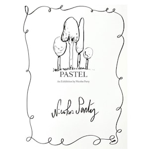 Nicolas Party - Pastel:  An Exhibition by Nicolas Party (with Original Drawing), Signed