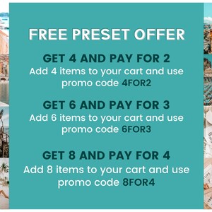 May include: A graphic with a turquoise background and white text promoting a free preset offer for photo editing. The offer includes three options: get 4 presets and pay for 2, get 6 presets and pay for 3, or get 8 presets and pay for 4. Each option includes a promo code to use at checkout.