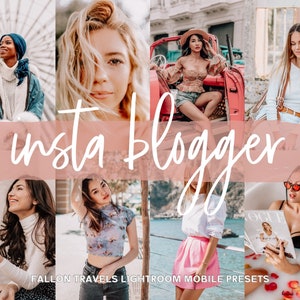 May include: A collage of images featuring women in various settings, with the text "insta blogger" superimposed over the images. The images include a woman wearing a white shirt and pink skirt, a woman in a white shirt and jeans, a woman in a floral top and jeans, a woman in a white shirt and jeans, a woman in a white shirt and jeans, and a woman in a white shirt and jeans. The text "FALLON TRAVELS LIGHTROOM MOBILE PRESETS" is at the bottom of the collage.
