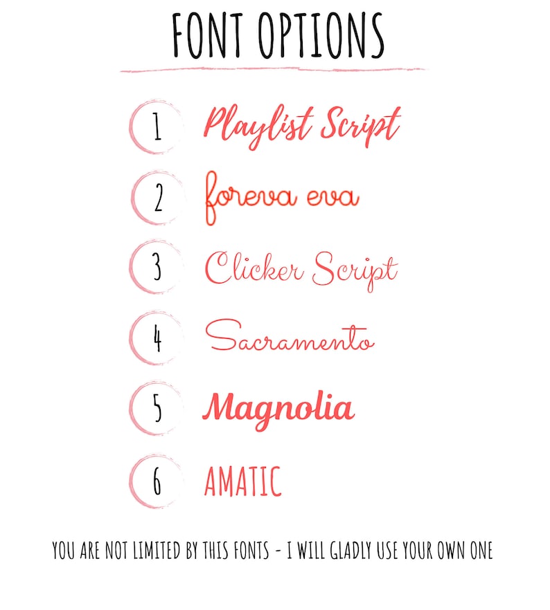 May include: A list of six font options for a design project. The options are: Playlist Script, foreva eva, Clicker Script, Sacramento, Magnolia, and AMATIC. The text "YOU ARE NOT LIMITED BY THIS FONTS - I WILL GLADLY USE YOUR OWN ONE" is at the bottom of the image.