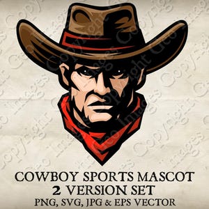 Cowboy Bandit Sheriff Western Mascot. Cowboys Outlaw Team Sports Logo Cartoon. 2 Versions. Vector SVG, EPS and PNG, Jpeg files