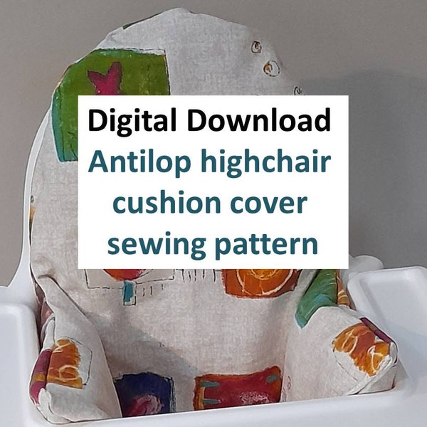 Digital Download Antilop Highchair Cushion Cover pdf sewing pattern and instructions to print at home