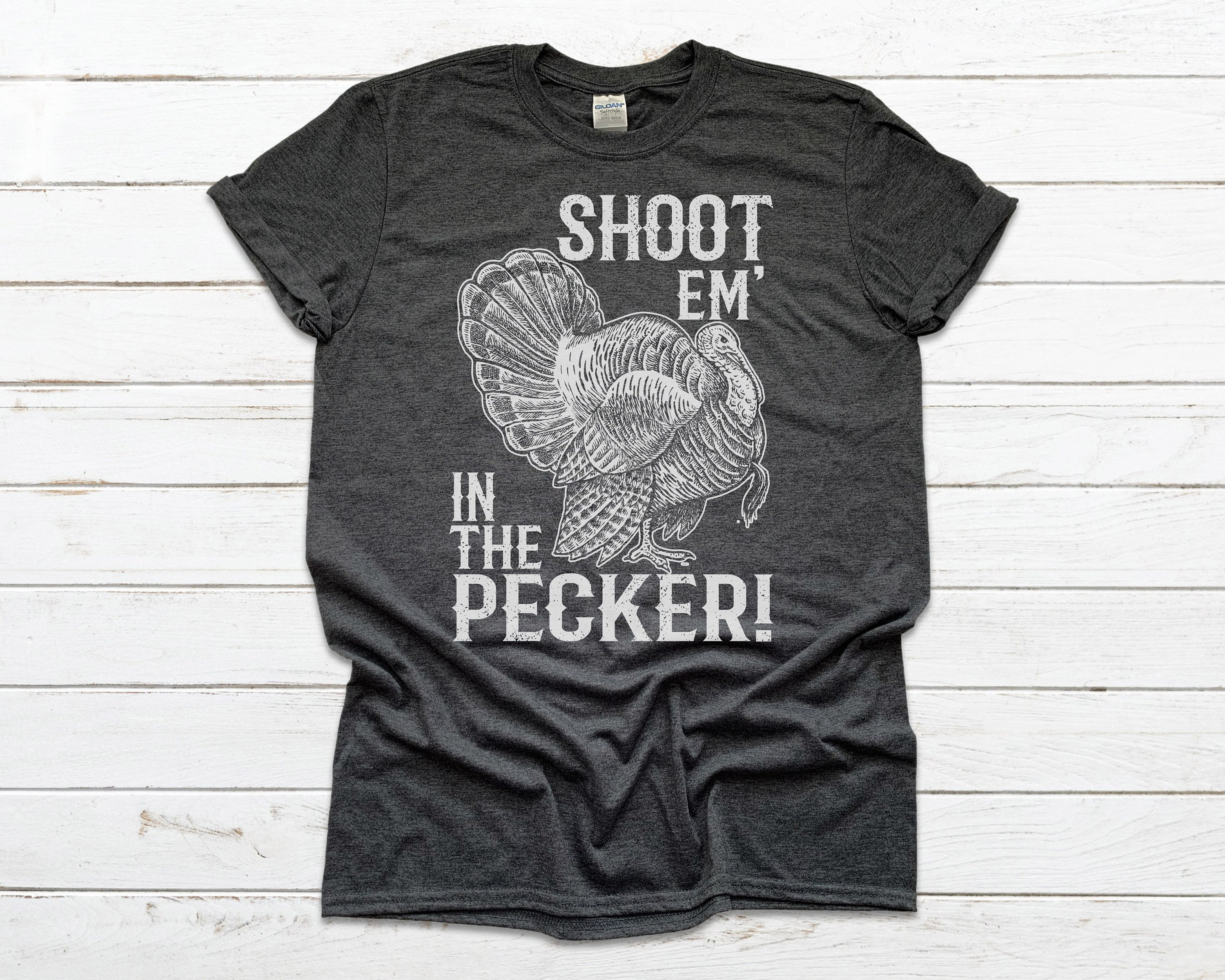 Shoot Em In The Pecker Funny Hunting Turkey T Shirt Shoot Em In The Pecker Funny Hunting Turkey T Shirt