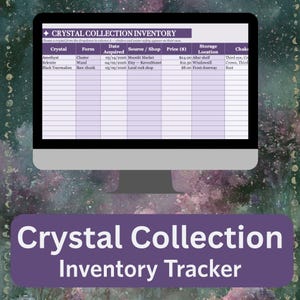 Puede incluir: Un rastreador de inventario de colección de cristales digital que se muestra en un monitor de computadora. La hoja de cálculo incluye columnas para cristal, forma, fecha de adquisición, fuente, precio, ubicación y chakra. El texto dice Crystal Collection Inventory.