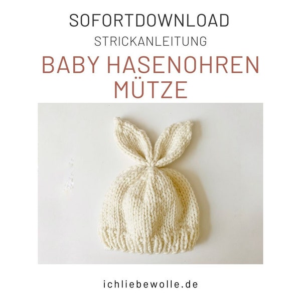 Baby Hasenmütze| Strick-Anleitung auf Deutsch und Englisch | Digitaler Download  | Hasenohren Mütze stricken | DIN A4, 4 Seiten, Bilder, PDF