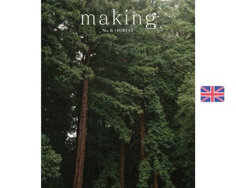 Making No. 8 / FOREST - Knitting & Craft Magazine - Knit • Sew • Quilt • Embroider • Cross Stitch • Crochet • NeedleFelt • Recepies ...