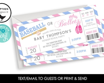 May include: A gender reveal party invitation in the form of a ticket with a baseball and ballet shoe design. The text reads "Baseball or Ballet? Please join us for Baby Thompson's Gender Reveal Party. August 20, 3:00PM. The Thompson Home, 807 Reveal Lane Babytown, CA 92504."