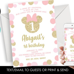 May include: Pink and gold glitter first birthday party invitation with a Minnie Mouse design. The invitation says "Abigail's 1st birthday" and includes the date, time, and location of the party. It also says "See ya real soon!"