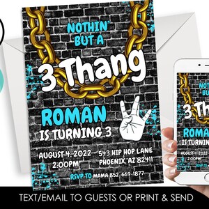 May include: A birthday invitation with a black and white brick wall background. A gold chain hangs from the top of the invitation. The text "Nothin' But A 3 Thang" is written in white letters. The text "Roman is turning 3" is written in blue letters. The invitation includes the date, time, and location of the party.