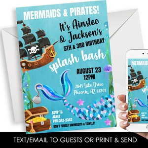 May include: A blue and green mermaid and pirate themed birthday invitation with a mermaid tail, a pirate ship, and the text "Mermaids & Pirates! It's Ainslee & Jackson's 5th & 3rd Birthday Splash Bash August 23 12PM 2845 Lake Drive Phoenix, AZ 86301 RSVP to Janet 785-343-2342 Don't forget swimsuits & towels!"