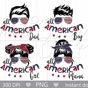 4 juillet png, tous les American Mama PNG, USA, conception de sublimation patriotique, tous les papa américains PNG, usa sublimation png